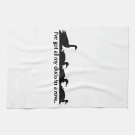 Paño De Cocina Tengo todos mis patos seguidos...