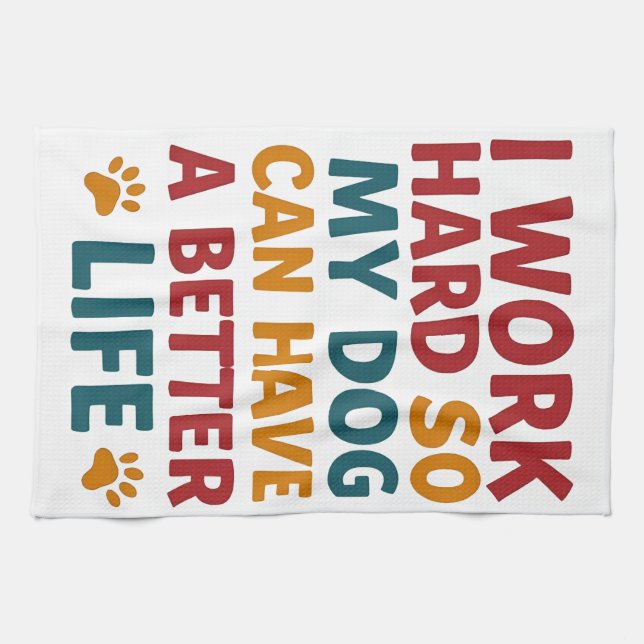 Paño De Cocina Trabajar para mi perro (Horizontal)