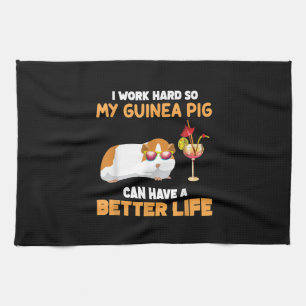 Paño De Cocina Trabajo Duro Para Que Mi Cerdo De Guinea Pueda Ten