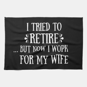 Paño De Cocina Traté de retirar regalos graciosos de jubilación p