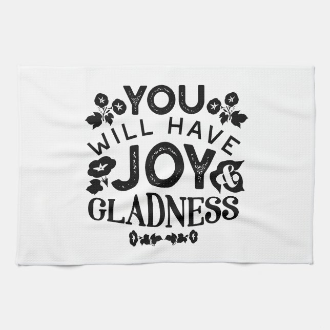 Paño De Cocina You Will Have Joy and Gladness Inspirational Quote (Horizontal)