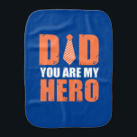 Paño Para Bebés Father Gift | Dad You Are My Hero<br><div class="desc">Father Gift | Dad You Are My Hero</div>