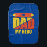 Paño Para Bebés Father Gift | My Dad My Hero<br><div class="desc">Father Gift | My Dad My Hero</div>