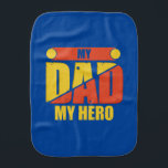 Paño Para Bebés Father Gift | My Dad My Hero<br><div class="desc">Father Gift | My Dad My Hero</div>