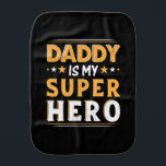 Paño Para Bebés Grandpa Gift | Daddy Is My Super Hero<br><div class="desc">Grandpa Gift | Daddy Is My Super Hero</div>