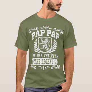 Pap Pap El Hombre El Mito La Camiseta De La Leyend