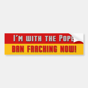Papa Anti-Fracking pegatina para el parachoques
