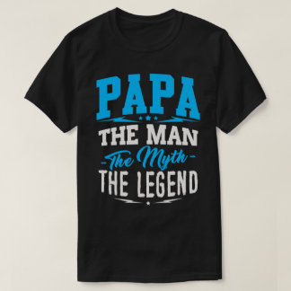 Papá el hombre el mito la camiseta de la leyenda