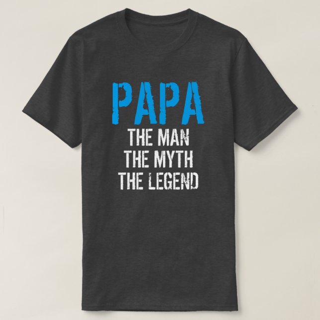 PAPA EL HOMBRE EL MITO LA LEYENDA Camiseta (Diseño del anverso)