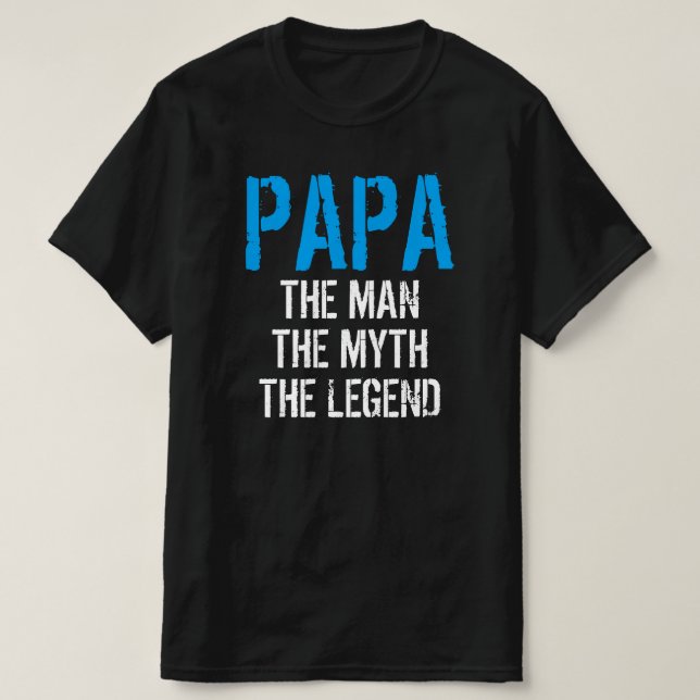 PAPA EL HOMBRE EL MITO LA LEYENDA Camiseta (Diseño del anverso)