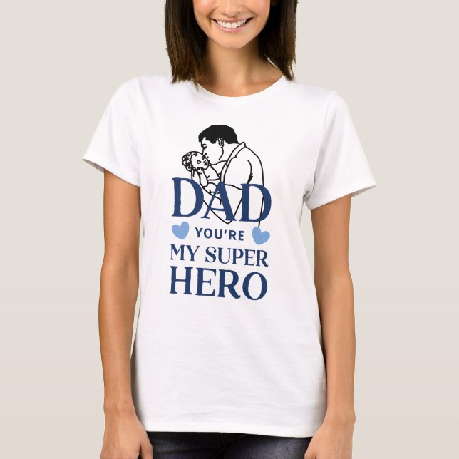 Papá Eres Mi Camiseta de Superhéroe (Anverso)