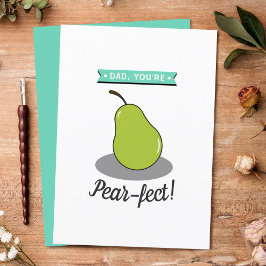 Papá, eres Pear-fecto! El día del padre, la pasión