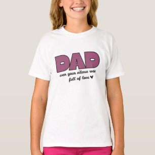 Papá Incluso Tu Silencio   Camiseta básica de chic