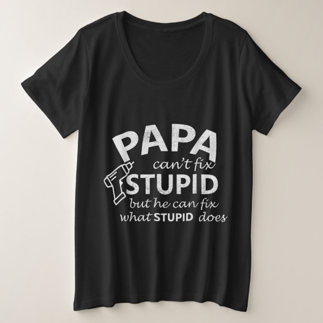 Papá No Puede Arreglar Estúpido Pero Puede Arregla (Anverso del diseño)