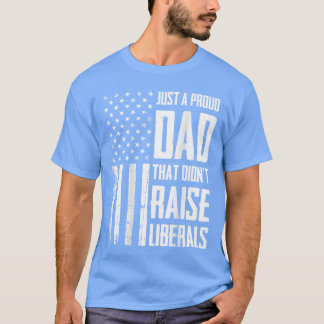 Papa Orgulloso Camiseta No Crió Liberales Bandera