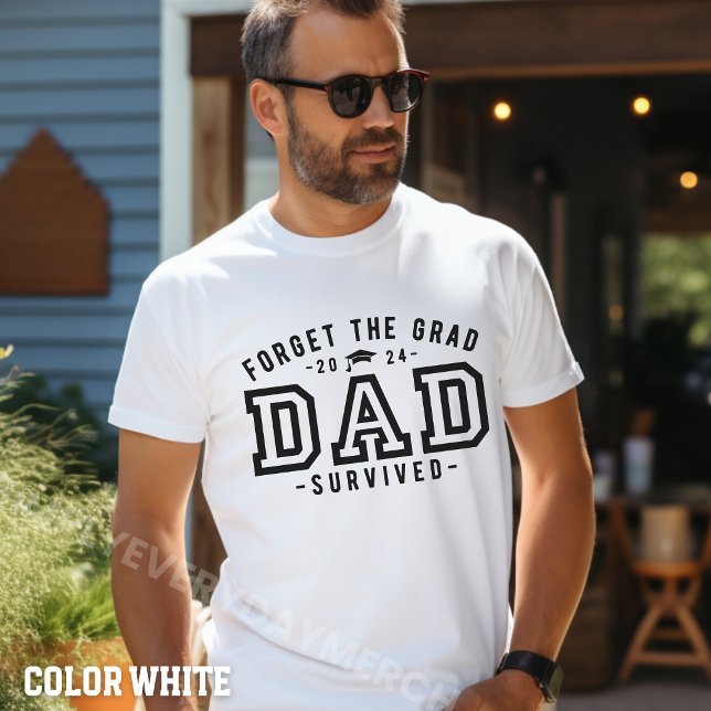 Papá se graduó, olvida la camiseta sobreviviente d (Subido por el creador)