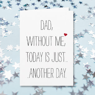 Papá Sin Mí Hoy. Tarjeta de Día Guay Funny Fathers