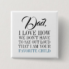 Papá, soy el botón favorito del Día del Padre