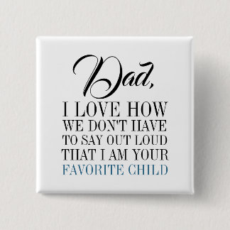 Papá, soy el botón favorito del Día del Padre