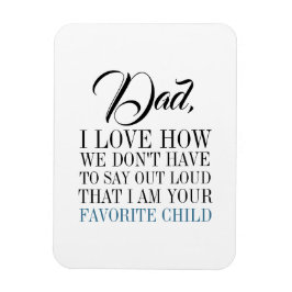 Papá, soy el imán favorito del Día del Padre