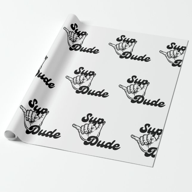 Papel de envolvimiento de Sup Dude (Desenrollado)
