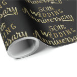 Papel De Regalo 50.º Boda Aniversario Diseño de textos de oro<br><div class="desc">Elegante purpurina brillante de oro y diamantes blancos,  diseño de texto del 50 aniversario boda sobre color de fondo negro personalizado.</div>