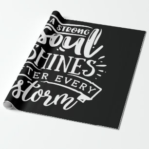 Papel De Regalo A strong soul shines after - white