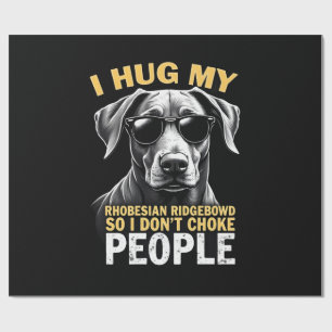 Papel De Regalo Abraza a mi Rhodesian Ridgeback para que no ahogue
