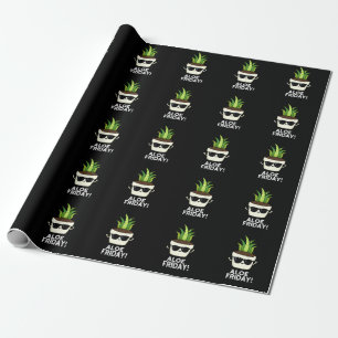 Papel De Regalo Aloe Friday Funny Aloe Vera Plant Pun Dark BG