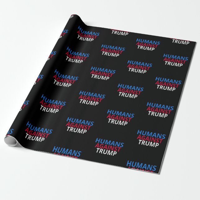 Papel De Regalo Anti-Trump - Humanos contra Trump (Desenrollado)
