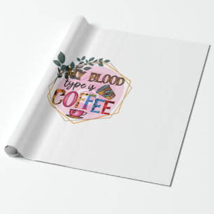 Papel De Regalo Arte De Café Mi Tipo De Sangre Es Café