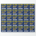 Papel De Regalo Azul, Faux/Imitation Gold, "80th BIRTHDAY"<br><div class="desc">Este diseño de papel envolvente incluye un mensaje como "¡CUMPLEAÑOS 80 DE PRIMER NOMBRE!", en el que el "80" tiene un aspecto de color falso/imitación de color dorado, y con el nombre y el "CUMPLEAÑOS" en un tipo de letra divertido y audaz. El nombre es personalizable y el fondo es...</div>