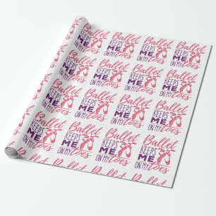 Papel De Regalo Ballet Me Mantiene En Los Toques Bailarina Balleri