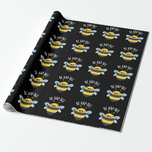Papel De Regalo Be Hap-bee Funny Bee Pun Dark BG
