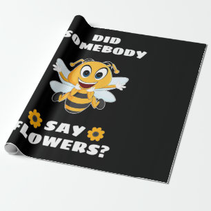 Papel De Regalo Beekeeper Hizo Que alguien dijera flores