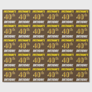 Papel De Regalo Brown, Faux/Imitation Gold, "40th BIRTHDAY"