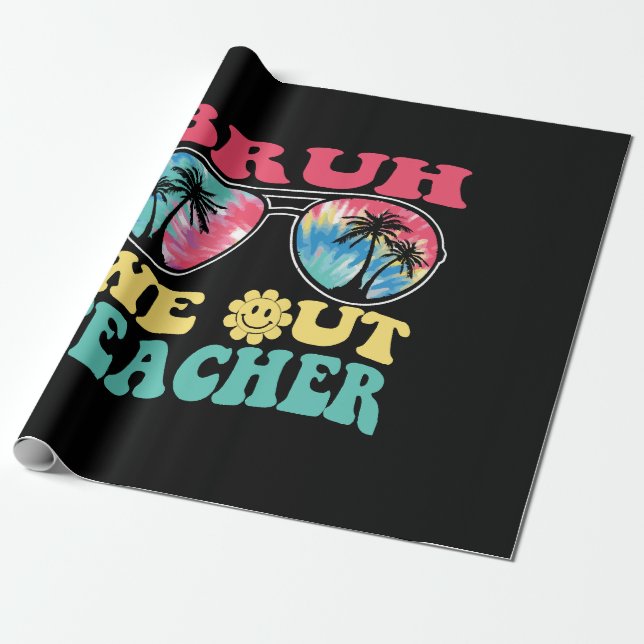 Papel De Regalo Bruh We Out Teachers End School Year Teacher Su (Desenrollado)