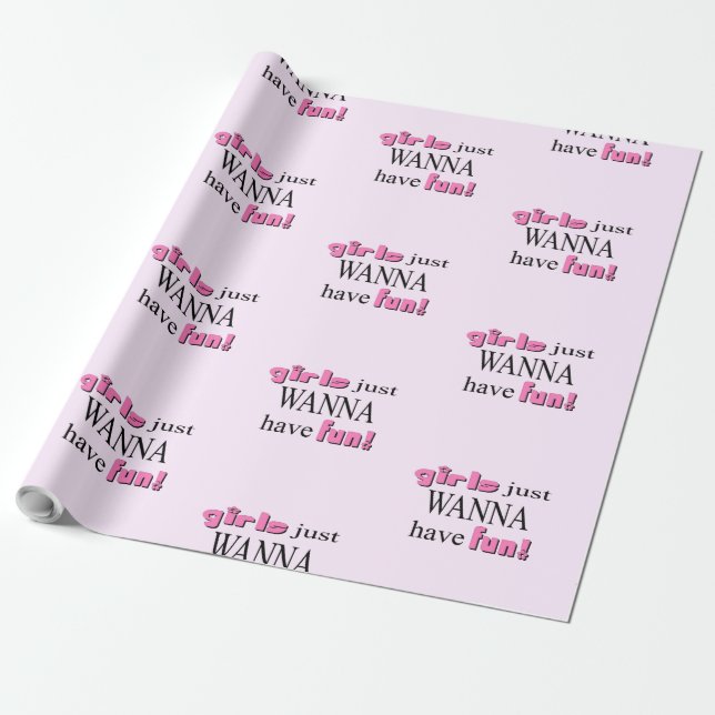 Papel De Regalo Chicas solo quieren divertirse (Desenrollado)