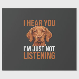 Papel De Regalo Cita divertida de perro Vizsla que no escucha