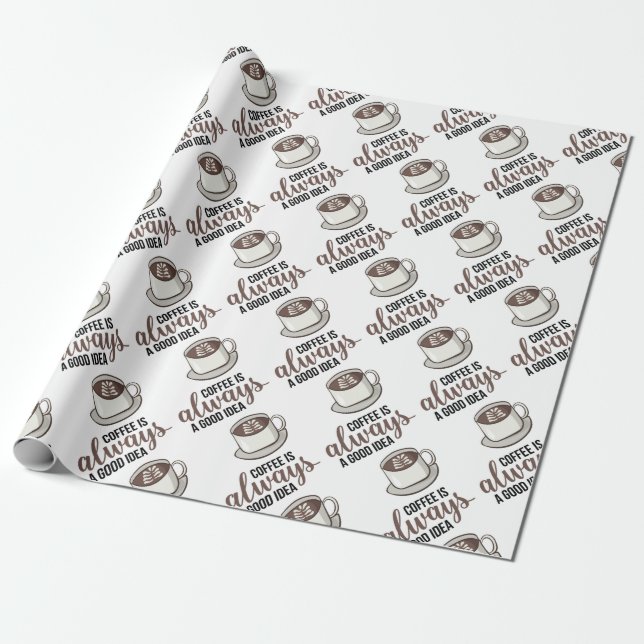 Papel De Regalo Coffee Always Good Idea (Desenrollado)
