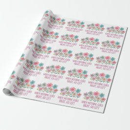 Papel De Regalo Cuando nada vaya a la derecha, vaya a la izquierda