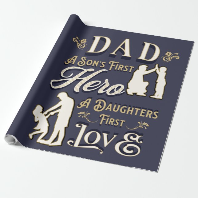Papel De Regalo Dad A Son's First A Daughters First Love (Desenrollado)