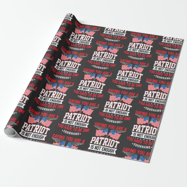 Papel De Regalo Decir que eres patriota no es suficiente (Desenrollado)