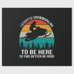 Papel De Regalo Dejé De Hacer Snowmobiling Para Estar Aquí