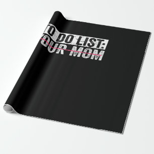 Papel De Regalo Divertido De Hacer Enumerar A Tu Mamá Sarcasmo Dic