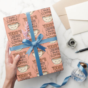 Papel De Regalo El Buen Humor De Hoy Está Patrocinado Por Café