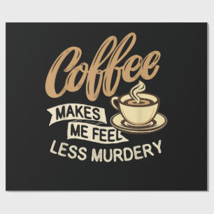 Papel De Regalo El café me hace sentir menos asesino