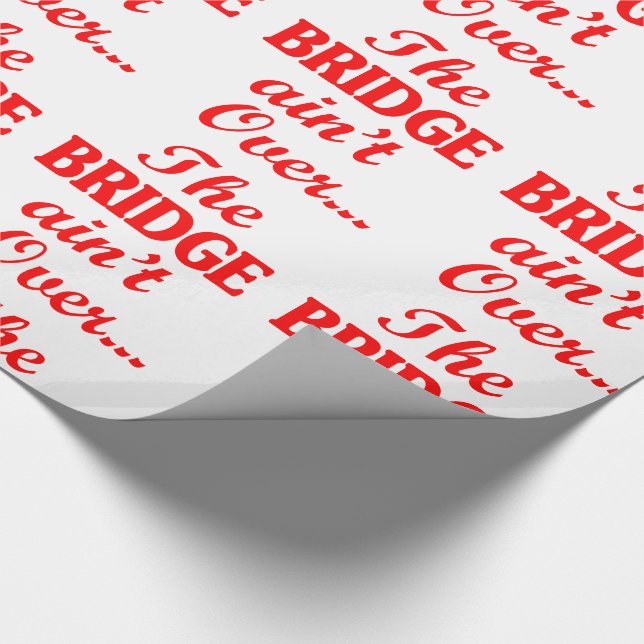 Papel De Regalo El PUENTE no ha terminado... (Esquina)