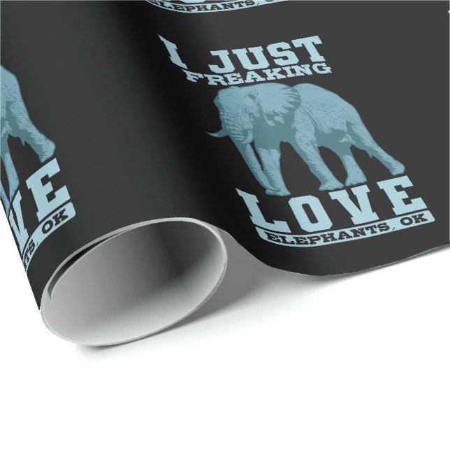 Papel De Regalo Elefant I Just Freaking Love Elephants, ok (Esquina del rollo)