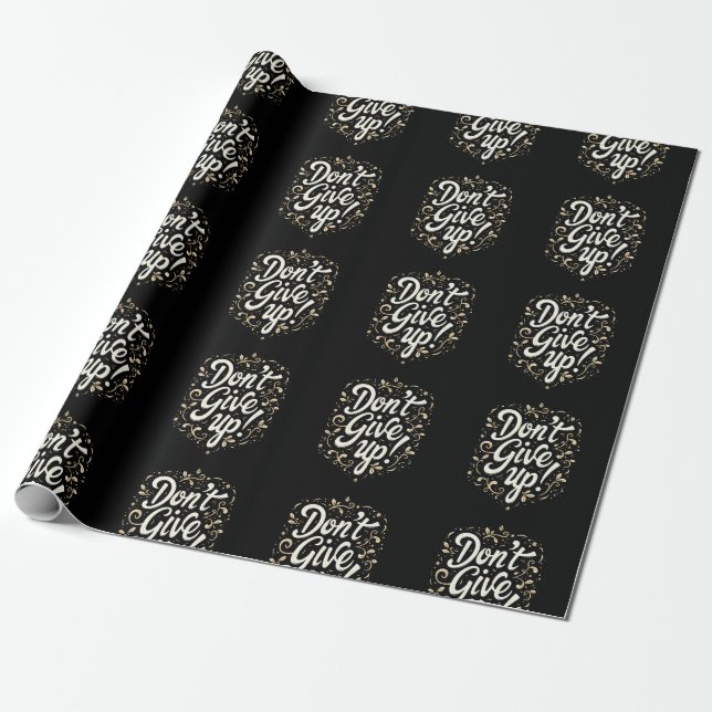 Papel De Regalo Elegante floral "¡No te rindas!" Motivador (Desenrollado)